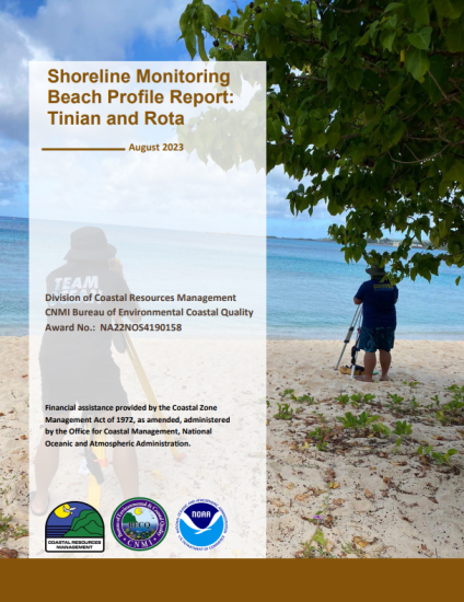 The Shoreline Monitoring Beach Profile Report: Tinian and Rota presents data collected using the Berger and Total Station surveying approaches to inform shoreline change on Tinian and Rota.