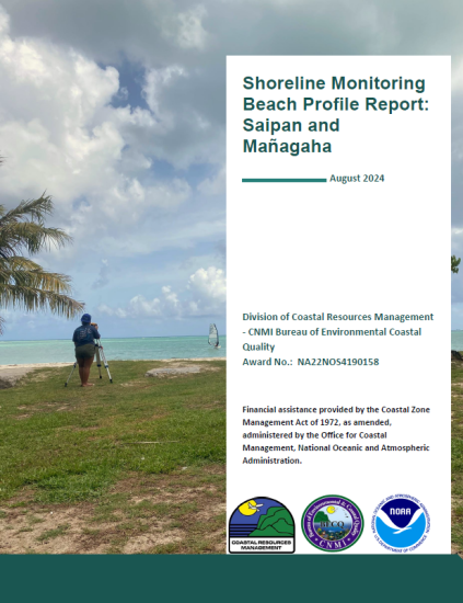 The Shoreline Monitoring Beach Profile Report: Saipan and Mañagaha presents data collected using the Berger and Total Station surveying approaches to inform shoreline change on Tinian and Rota.